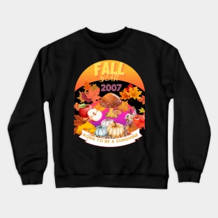 birthday t-shirt if you were born during fall 2007 Crewneck Sweatshirt